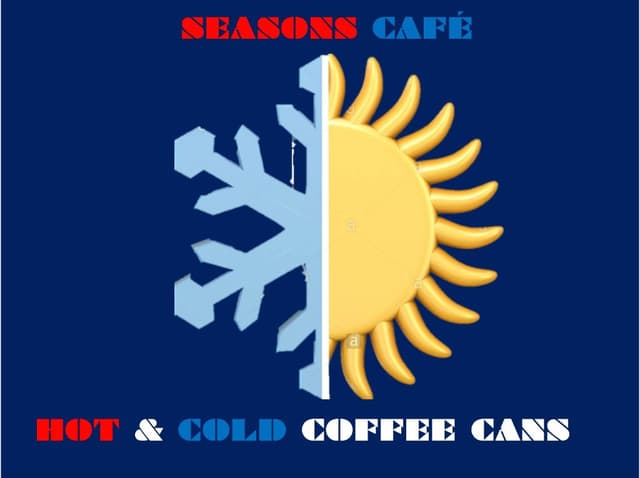 Seasons Cafe LLC — Hot & Cold Coffee Cans